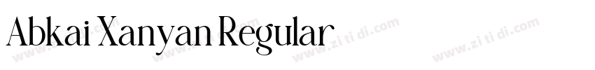 Abkai Xanyan Regular字体转换 Abkai Xanyan Regular字体转换